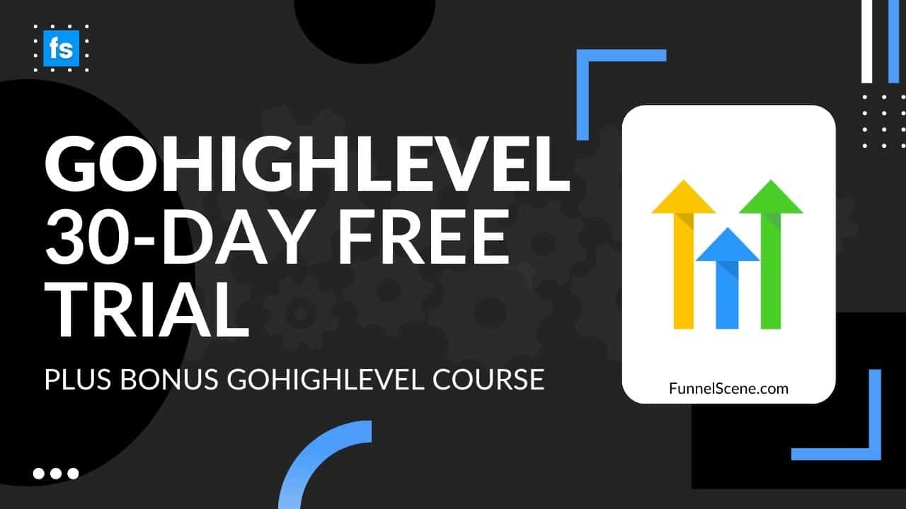 GoHighLevel Free Trial 30Days Plus Bonus Course