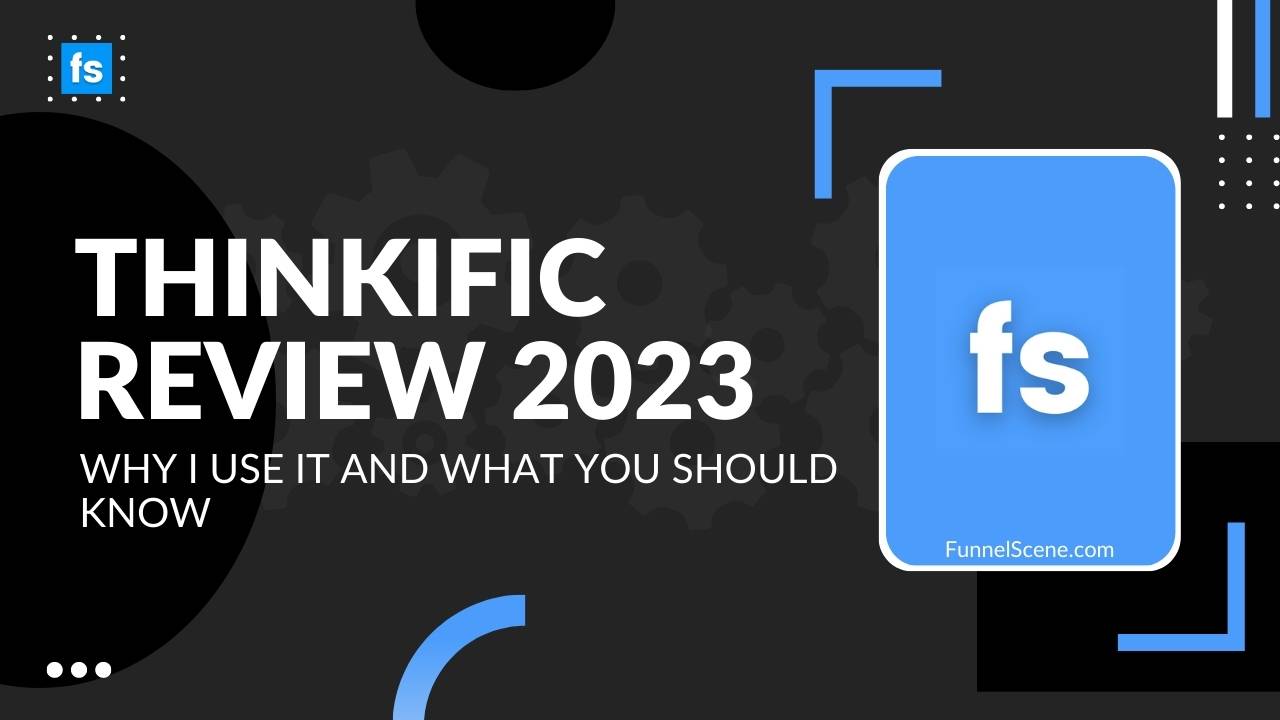 Thinkific Review - Funnel Scene