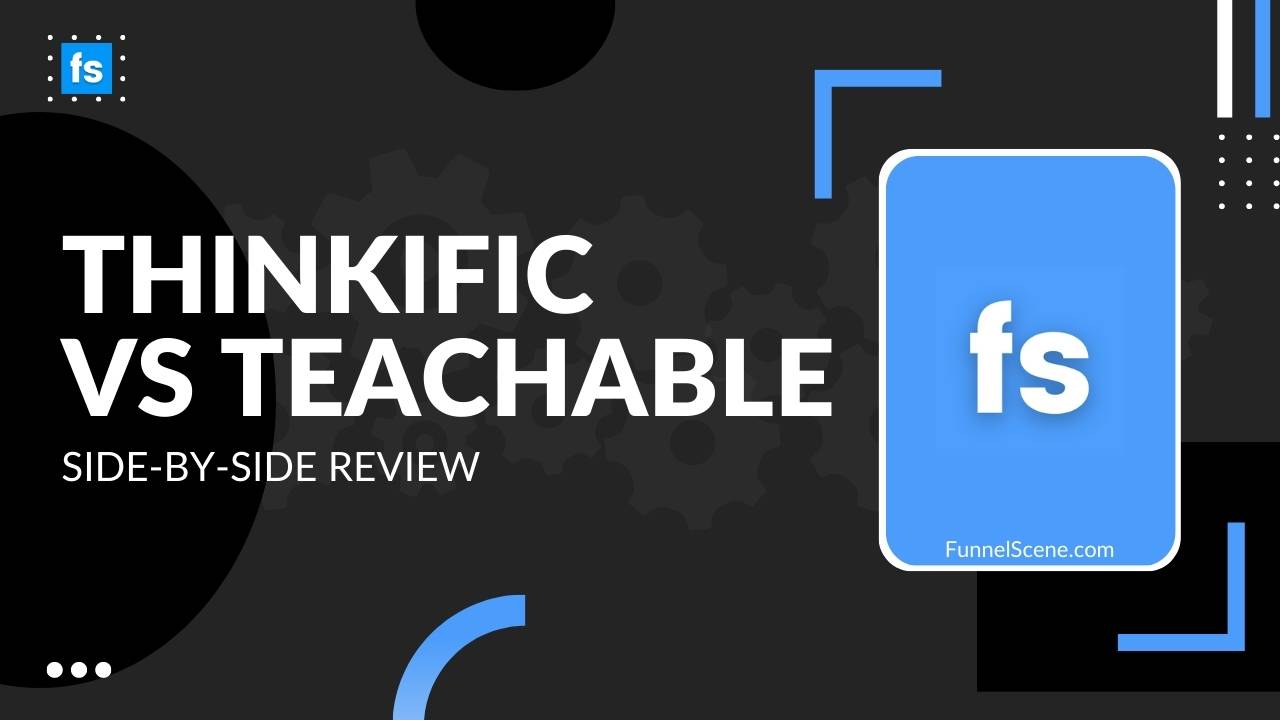 Thinkific vs Teachable - Funnel Scene