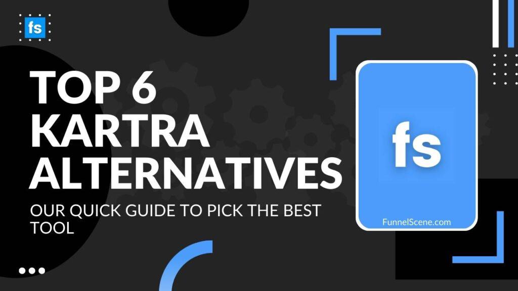 Top Kartra Alternatives