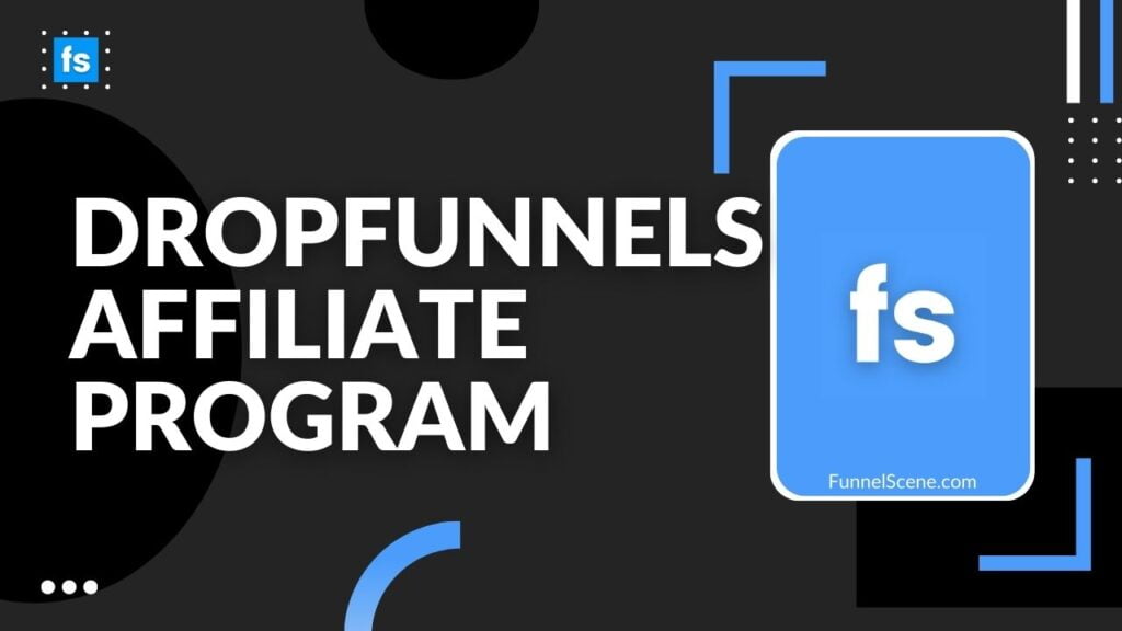 Dropfunnels Affiliate Program