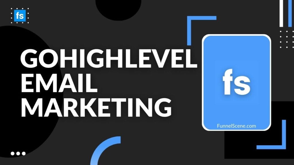 GoHighLevel Email Marketing
