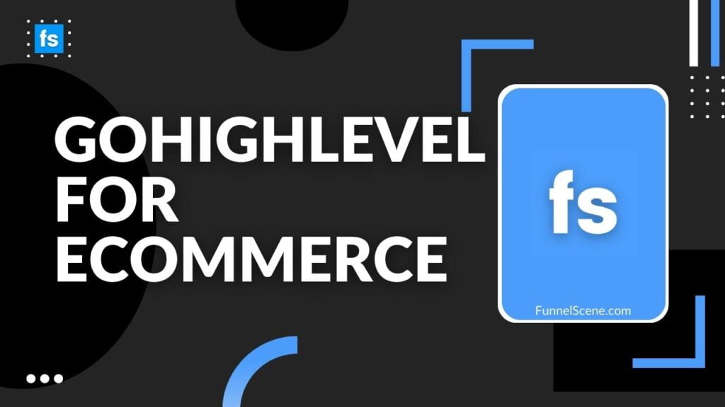 GoHighLevel for eCommerce