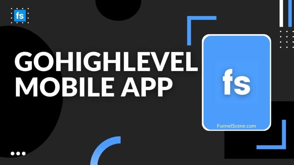 GoHighLevel Mobile App