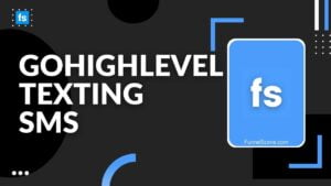 GoHighLevel Texting SMS