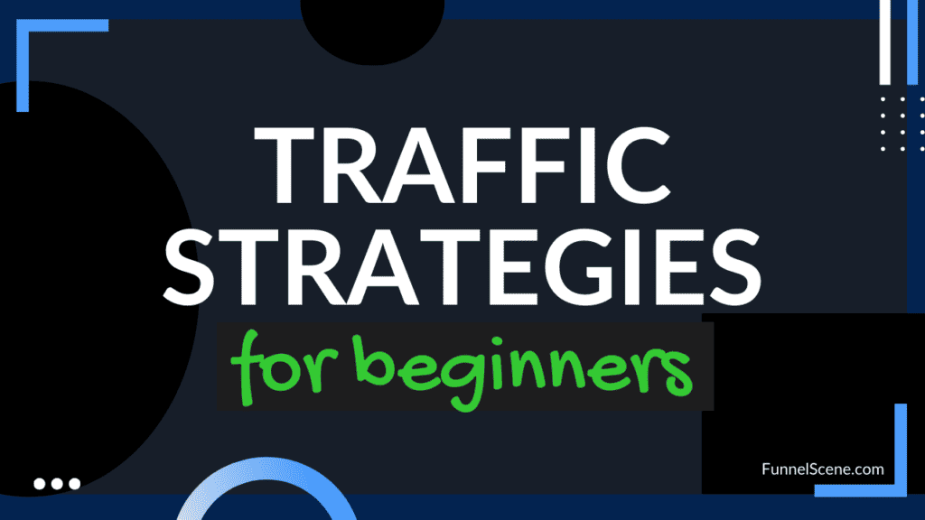 Traffic Strategies for Beginners