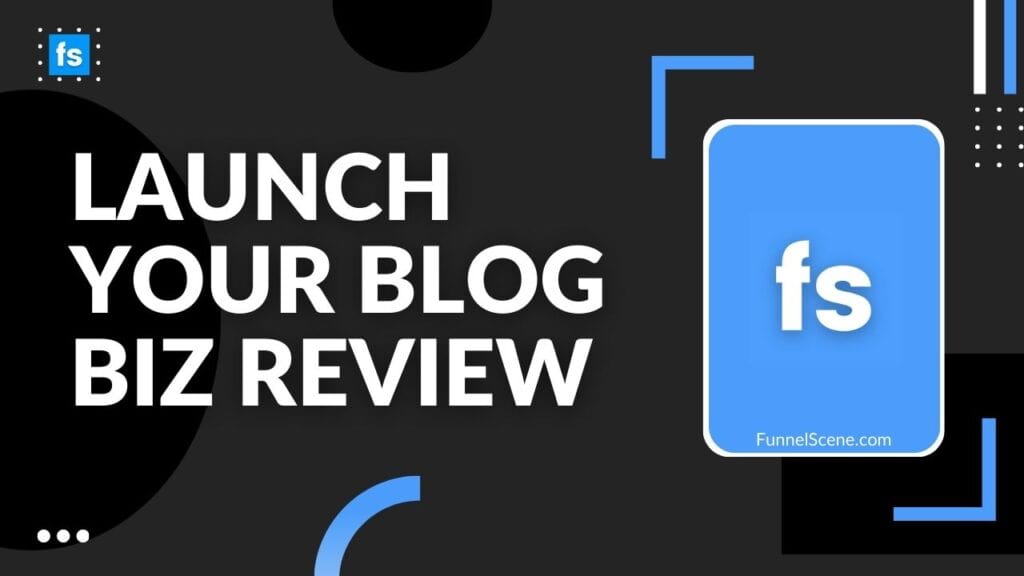 Launch Your Blog Biz Review