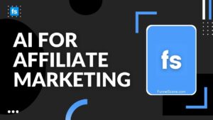 AI for Affiliate Marketing