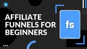 Affiliate Funnels for Beginners