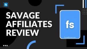 Savage Affiliates Review