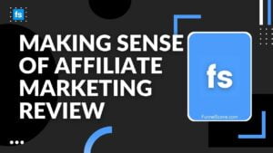 Making Sense of Affiliate Marketing review