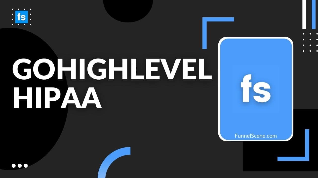 GoHighLevel HIPAA Compliance: What You Need to Know
