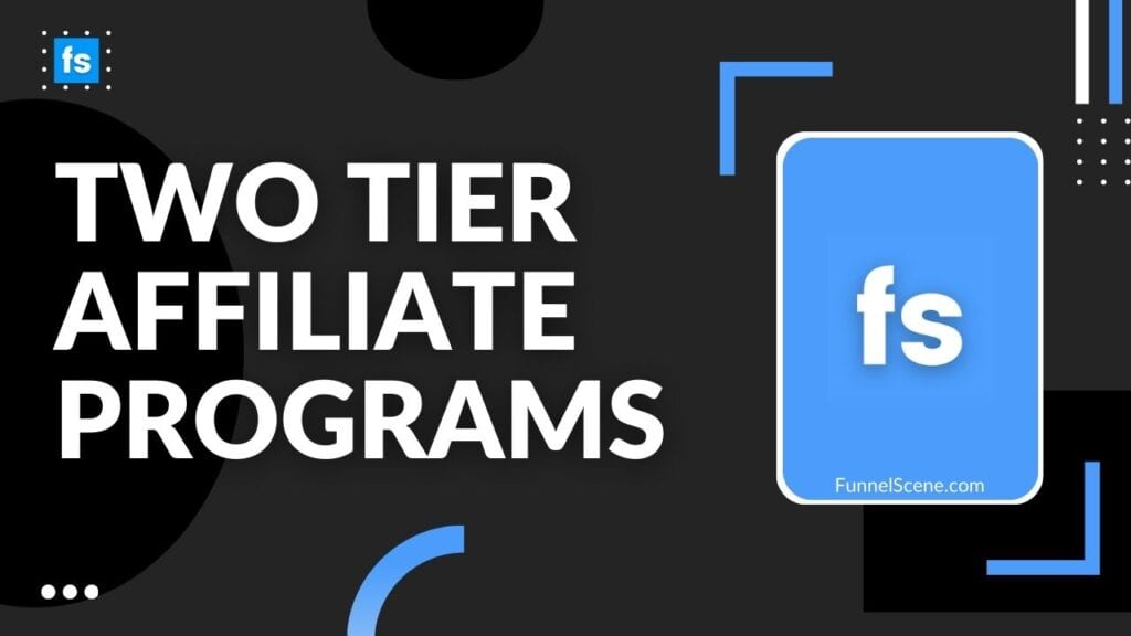 Two Tier Affiliate programs