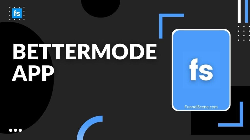 Bettermode App