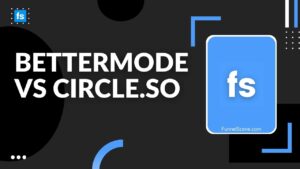 Bettermode Vs Circle.so