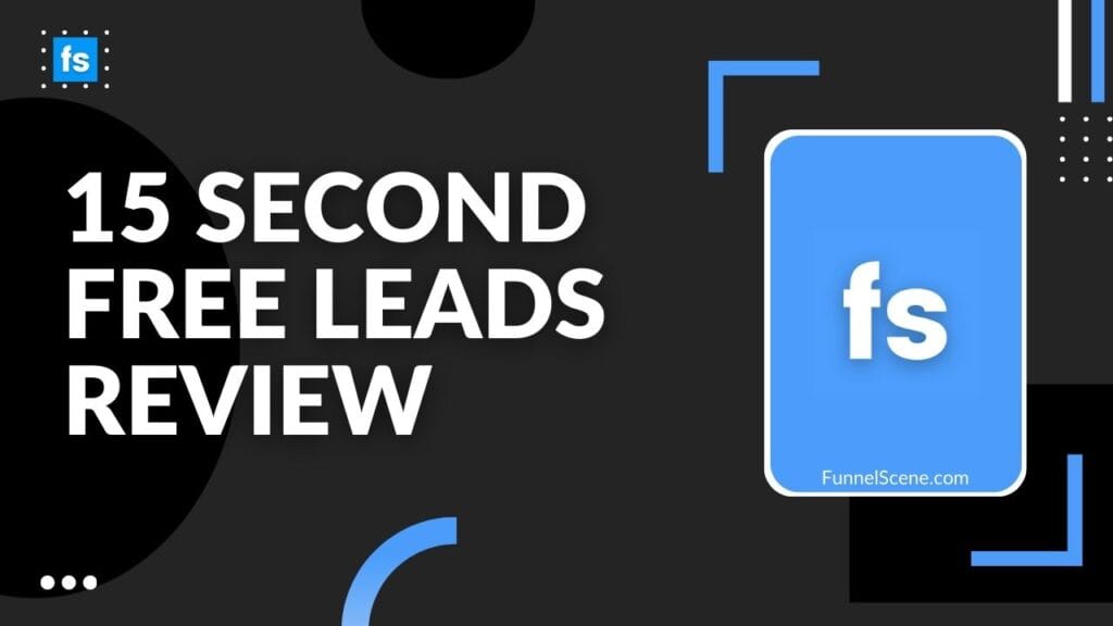 15 Second Free Leads Review