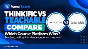 Thinkific vs Teachable comparison thumbnail for Funnel Scene